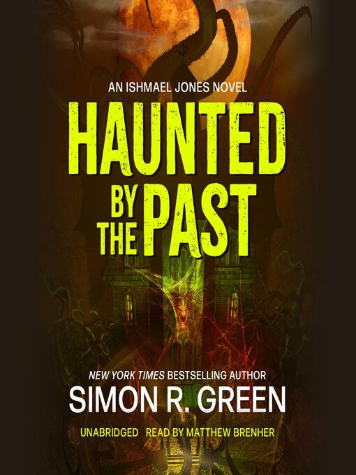 Title details for Haunted by the Past by Simon R. Green - Available